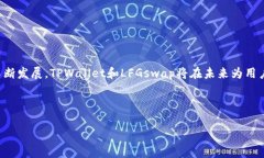    如何在TPWallet中添加LF